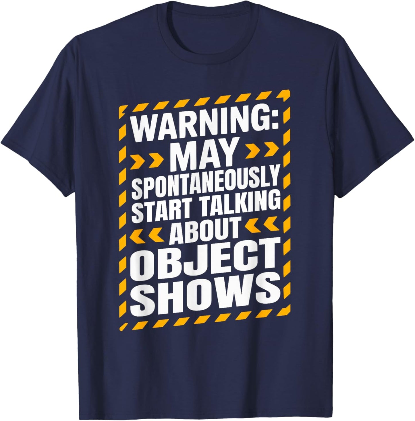 Object Show Funny Talking About Object Shows Kids Boys Girls T-Shirt - T-Shirt | Navy