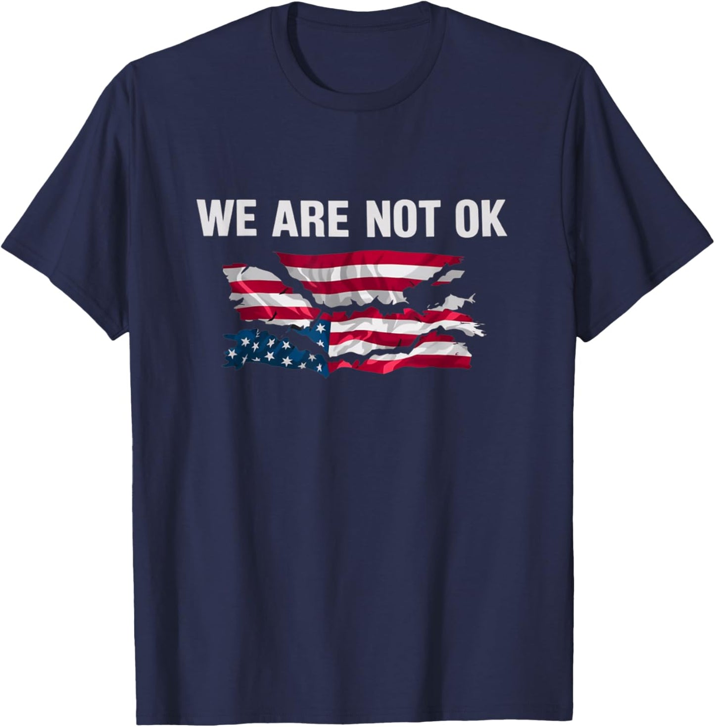 We Are Not Ok USA Flag Upside Down T-Shirt - T-Shirt | Navy