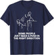 Some People Just Need A Push in The Right Direction T-Shirt - T-Shirt | Navy