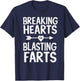Cute Breaking Hearts And Blasting Farts Funny Valentines Day T-Shirt - T-Shirt | Navy
