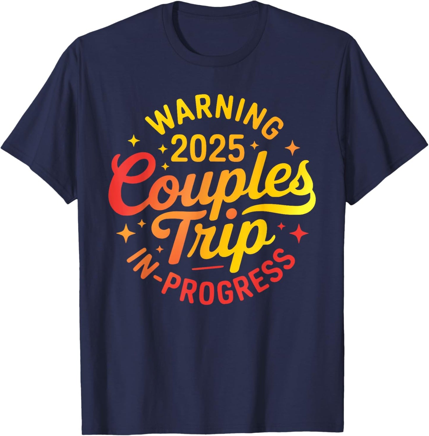 2025 Couples Trip In Progress Of Romantic Baecation Matching T-Shirt - T-Shirt | Navy