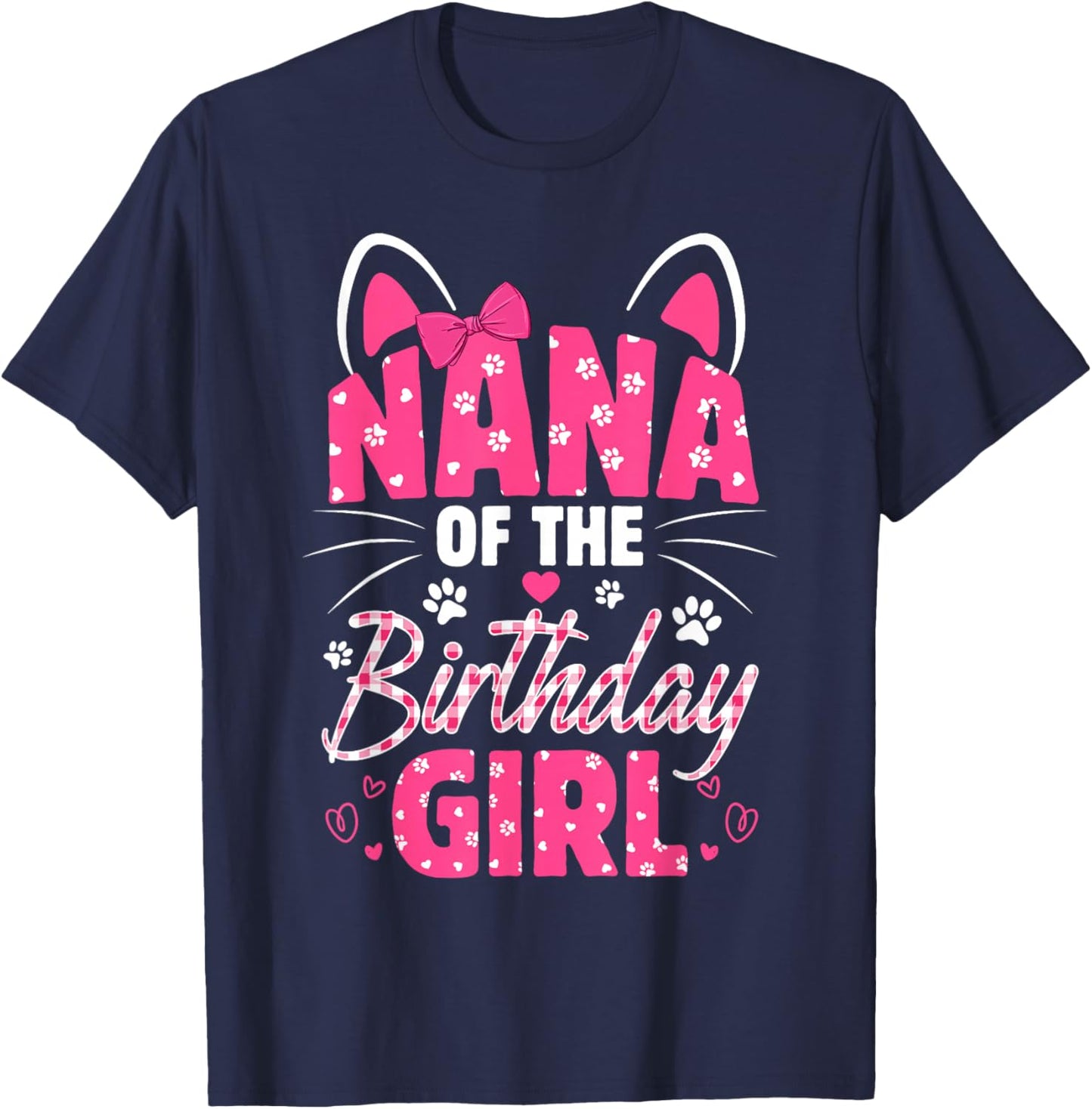Nana Of The Birthday Girl Cat Kitty Family Matching T-Shirt - T-Shirt | Navy
