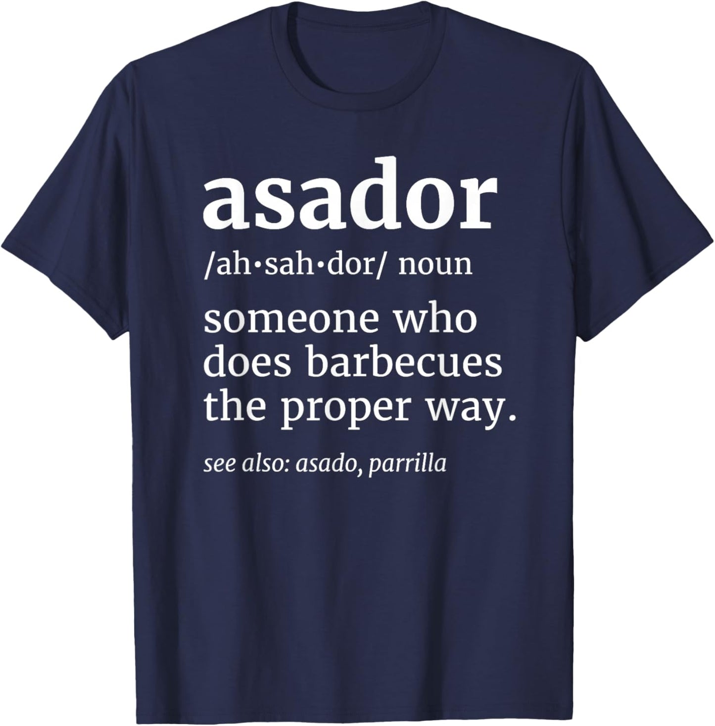 Argentinian Dad Argentine Husband Asado Argentinian Asador T-Shirt - T-Shirt | Navy