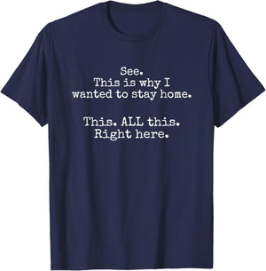 See This is Why I Wanted to Stay Home Funny Introvert T-Shirt - T-Shirt | Navy