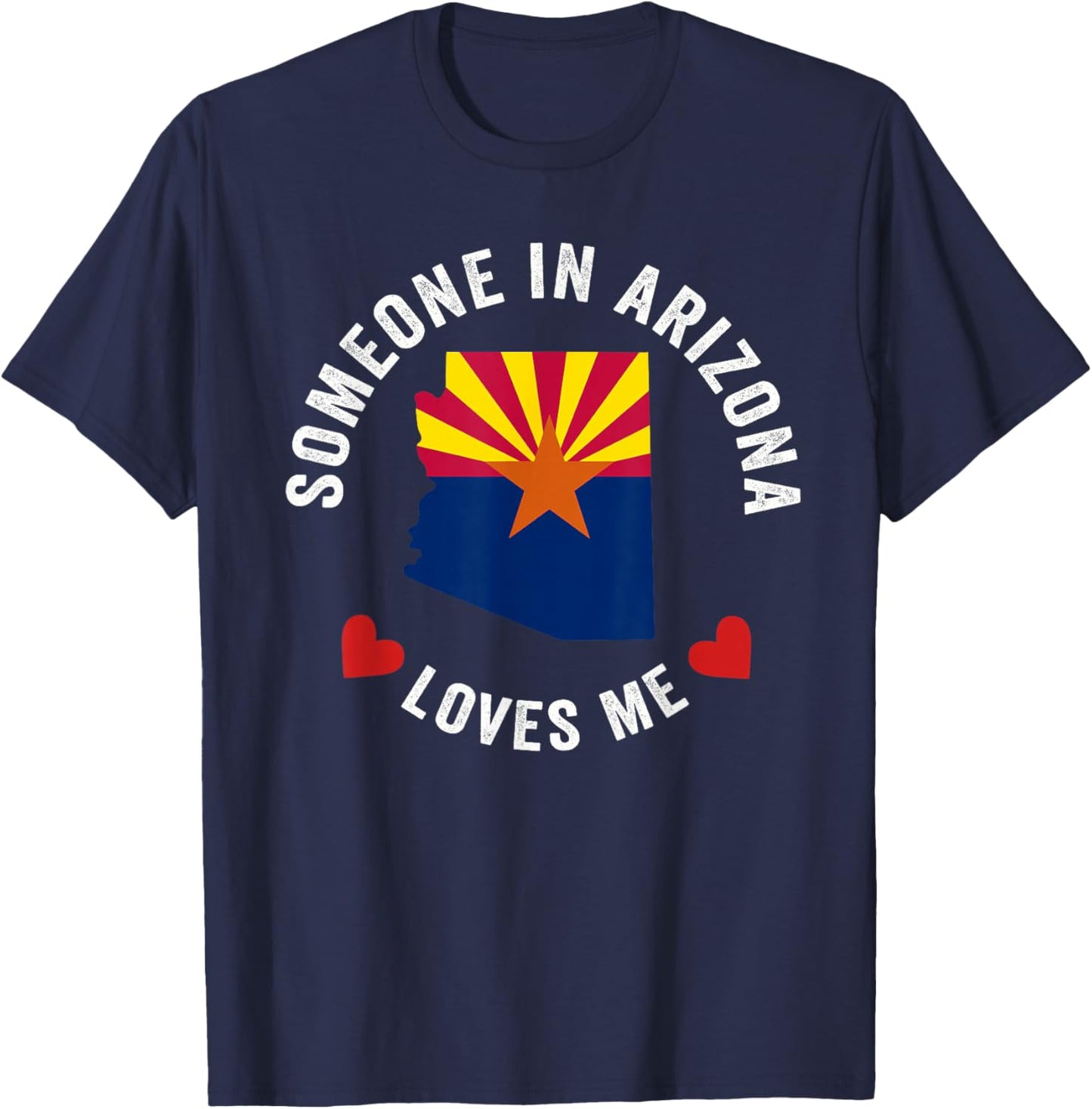 Someone In Arizona Loves Me T-Shirt - T-Shirt | Navy