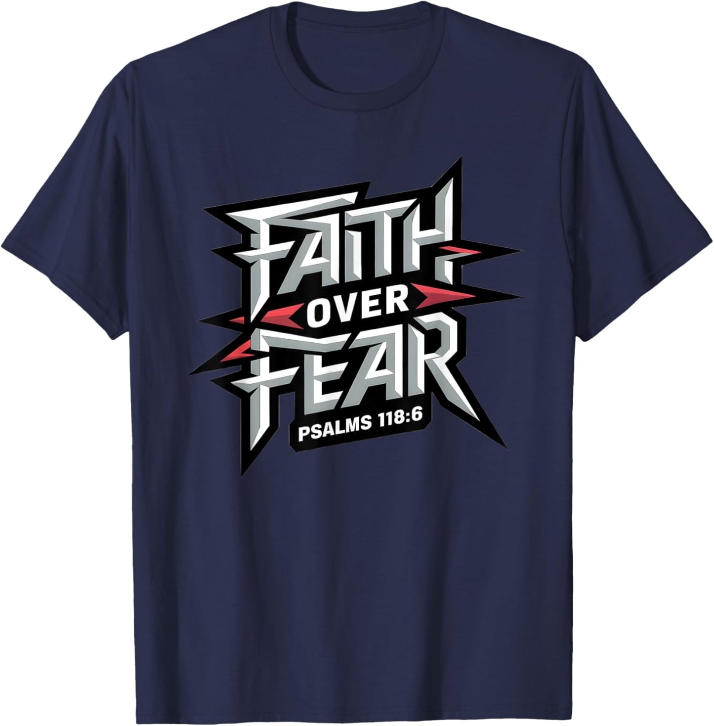 Faith Over Fear - Psalm 118:6 T-Shirt - T-Shirt | Navy