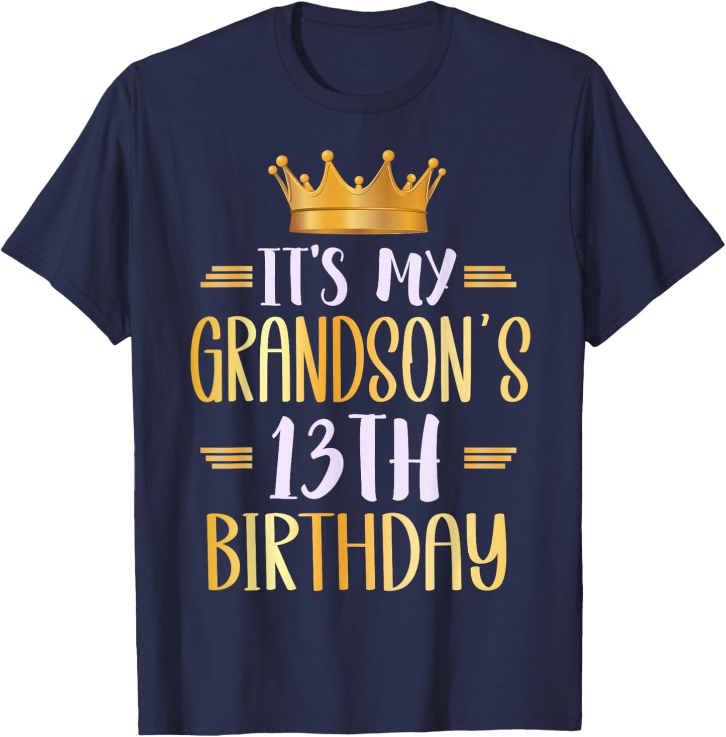 It's My Grandson's 13th Birthday Happy 13 Years Old T-Shirt - T-Shirt | Navy