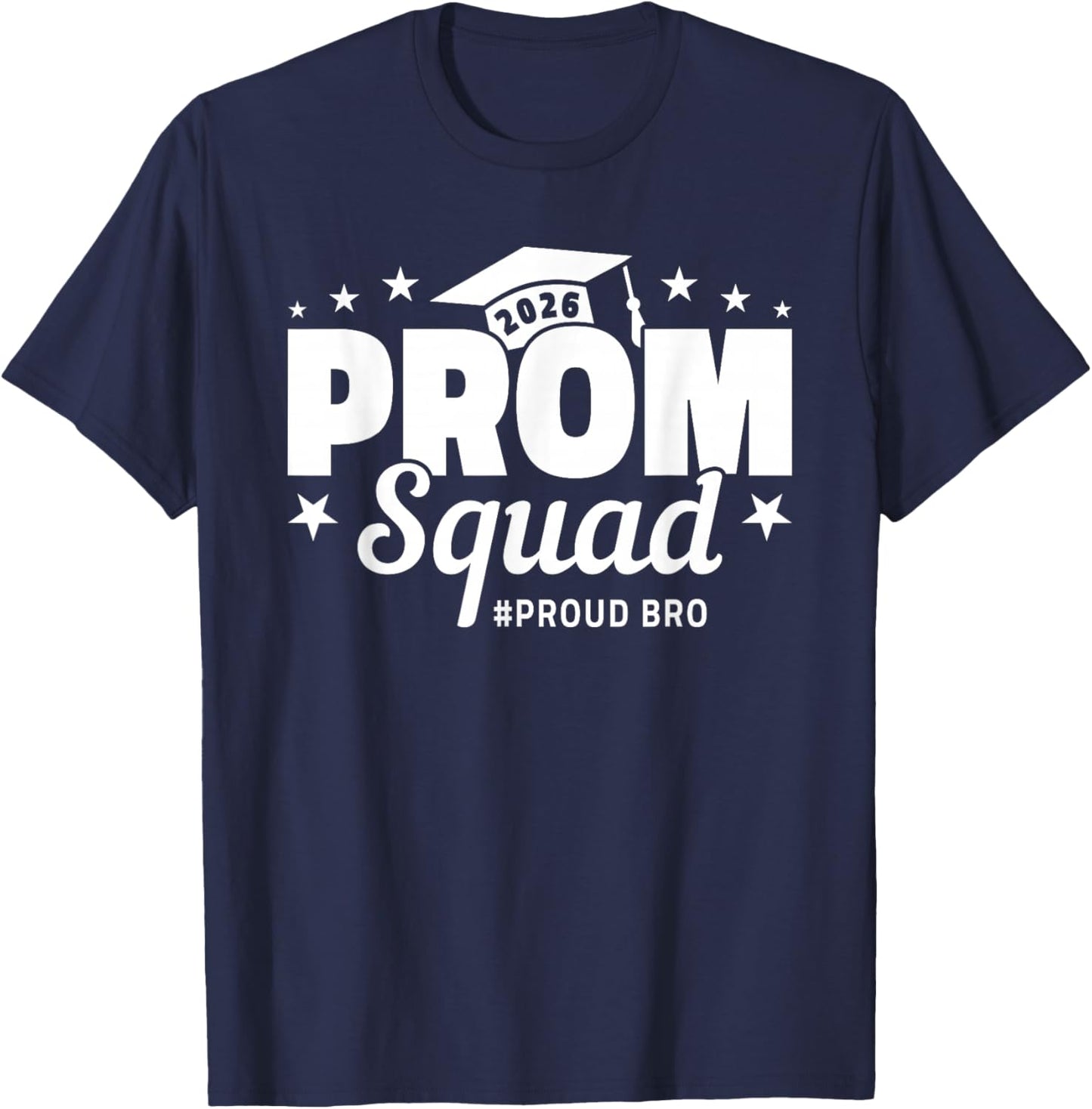 Prom Squad 2026 Brother Graduate Funny Prom Class of 2026 T-Shirt - T-Shirt | Navy