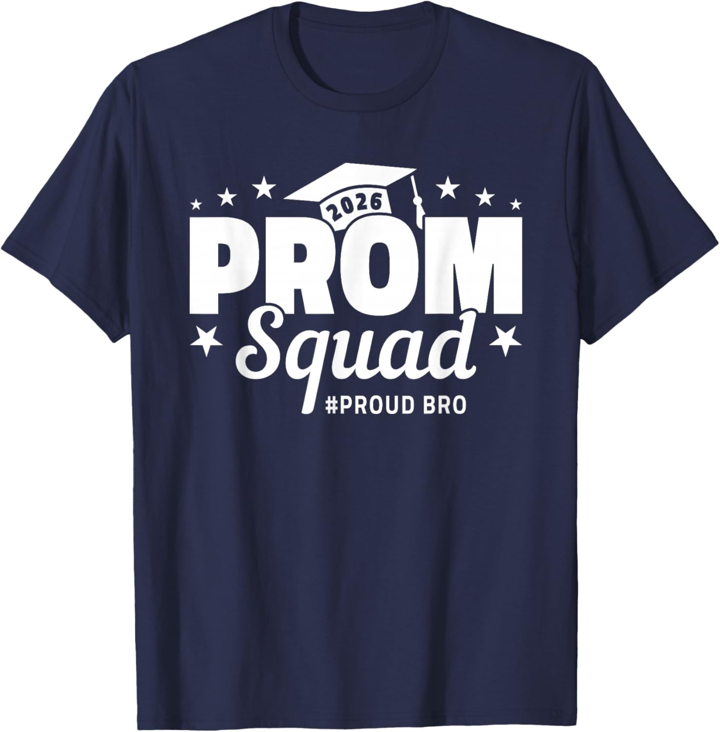 Prom Squad 2026 Brother Graduate Funny Prom Class of 2026 T-Shirt - T-Shirt | Navy