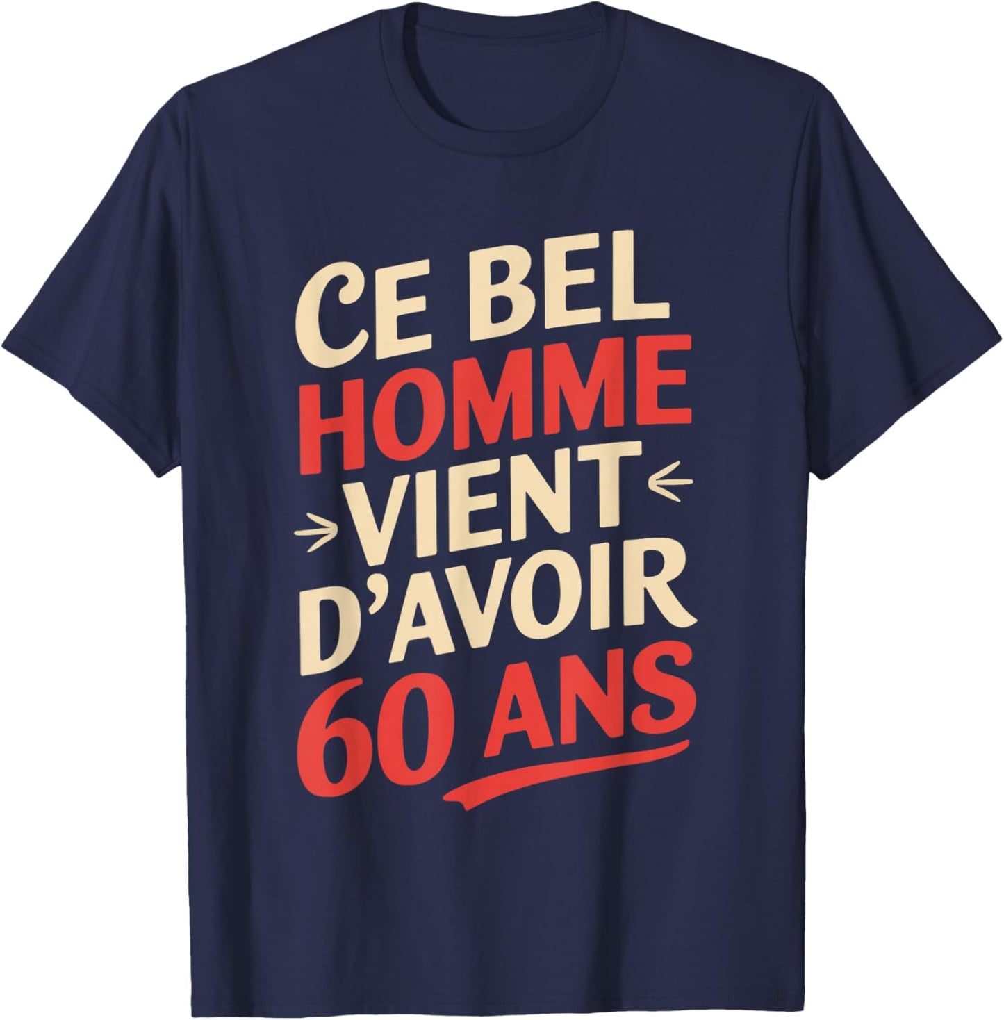 60th Birthday Man Funny Gift Funny , Black, S T-Shirt - T-Shirt | Navy