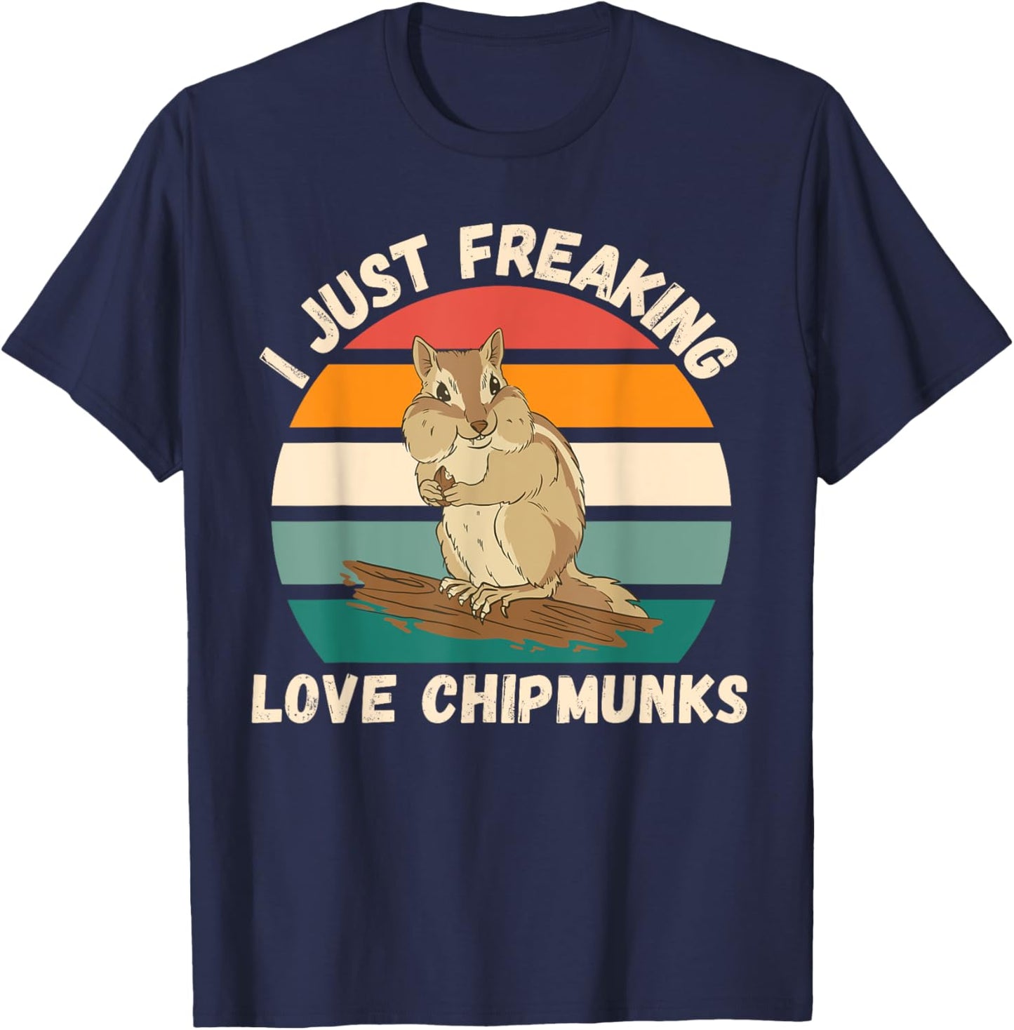 Vintage Chipmunk I Just Freaking Love Chipmunk Lover T-Shirt - T-Shirt | Navy