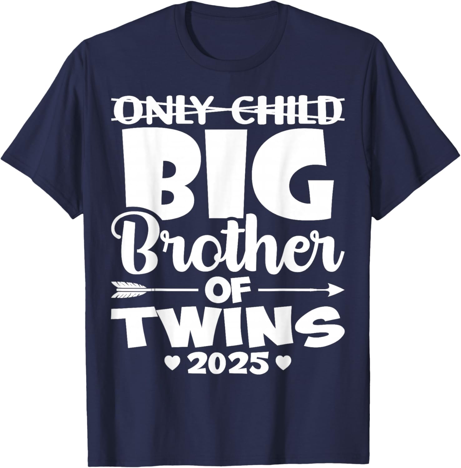 Only Child Big Brother of Twins 2025 Baby Announcement Gifts T-Shirt - T-Shirt | Navy