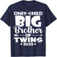 Only Child Big Brother of Twins 2025 Baby Announcement Gifts T-Shirt - T-Shirt | Navy