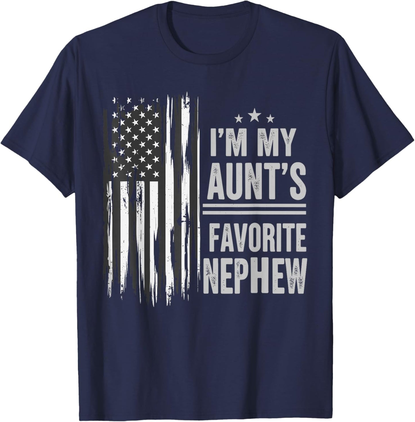 I'm My Aunt's Favorite Nephew Shirt, USA Flag Aunt Nephew T-Shirt - T-Shirt | Navy