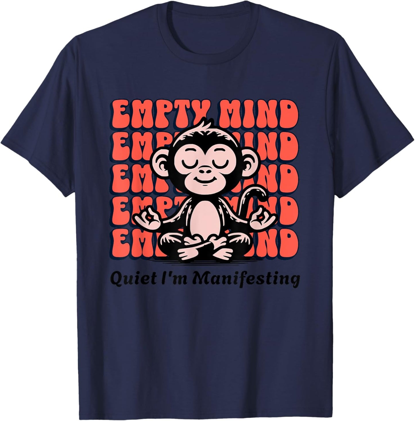 Live It Designs Funny Manifesting Monkey, Beginner Yoga Meditation Chimp T-Shirt - T-Shirt | Navy