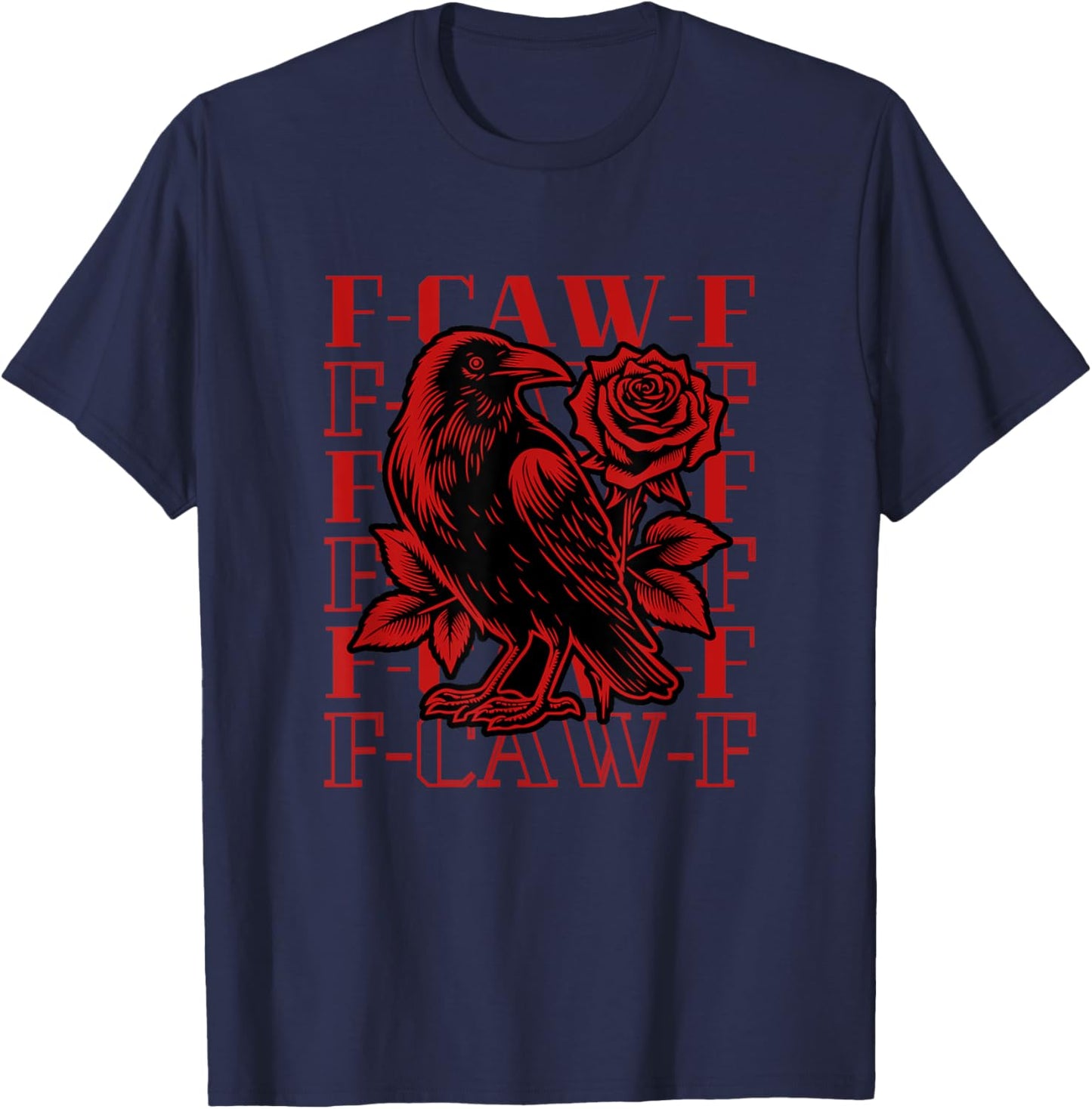 Funny F-Caw-F Crow Black Crow, F-Caw-F Black Bird T-Shirt - T-Shirt | Navy