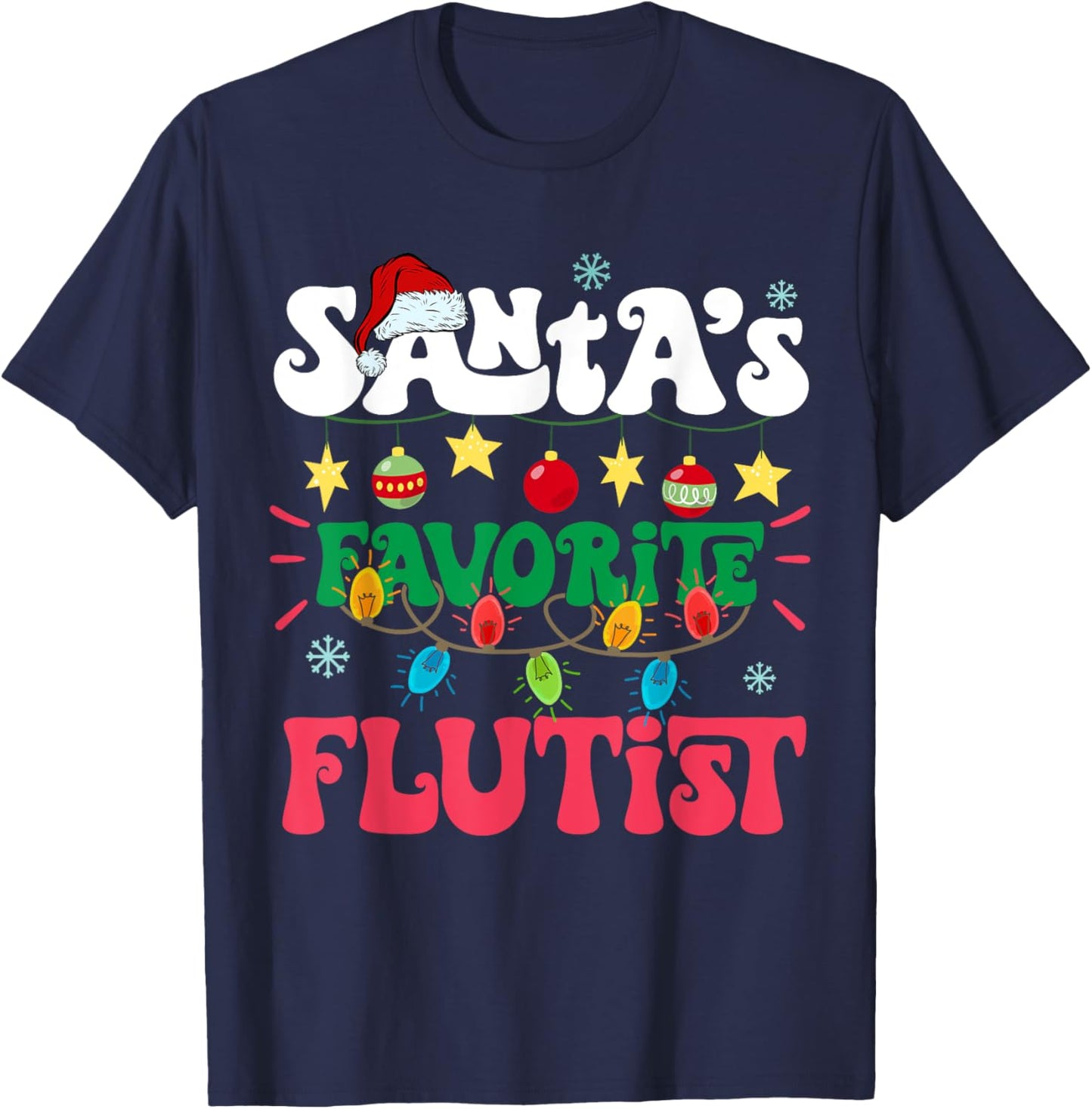 Santa's Favorite Flutist Santa Hat Flute Light Christmas T-Shirt - T-Shirt | Navy