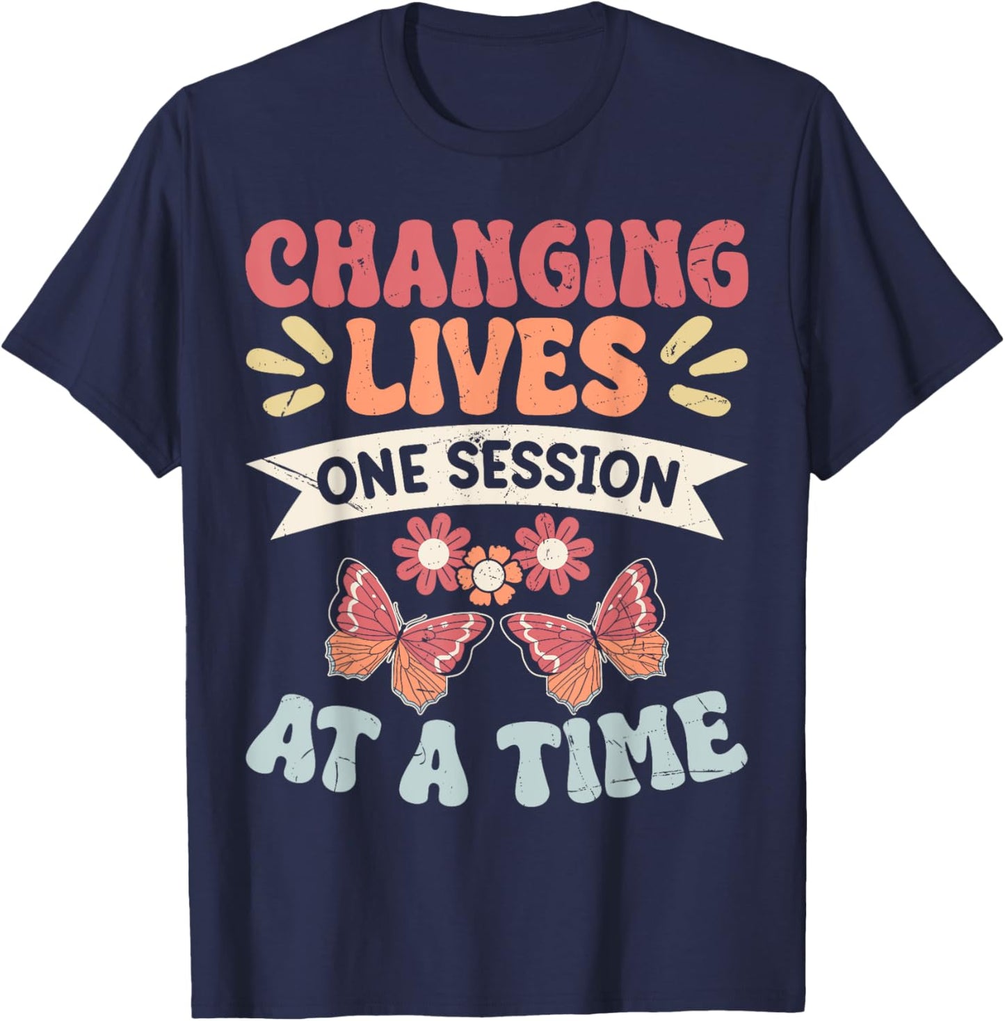 Changing Lives One Session At A Time T-Shirt - T-Shirt | Navy