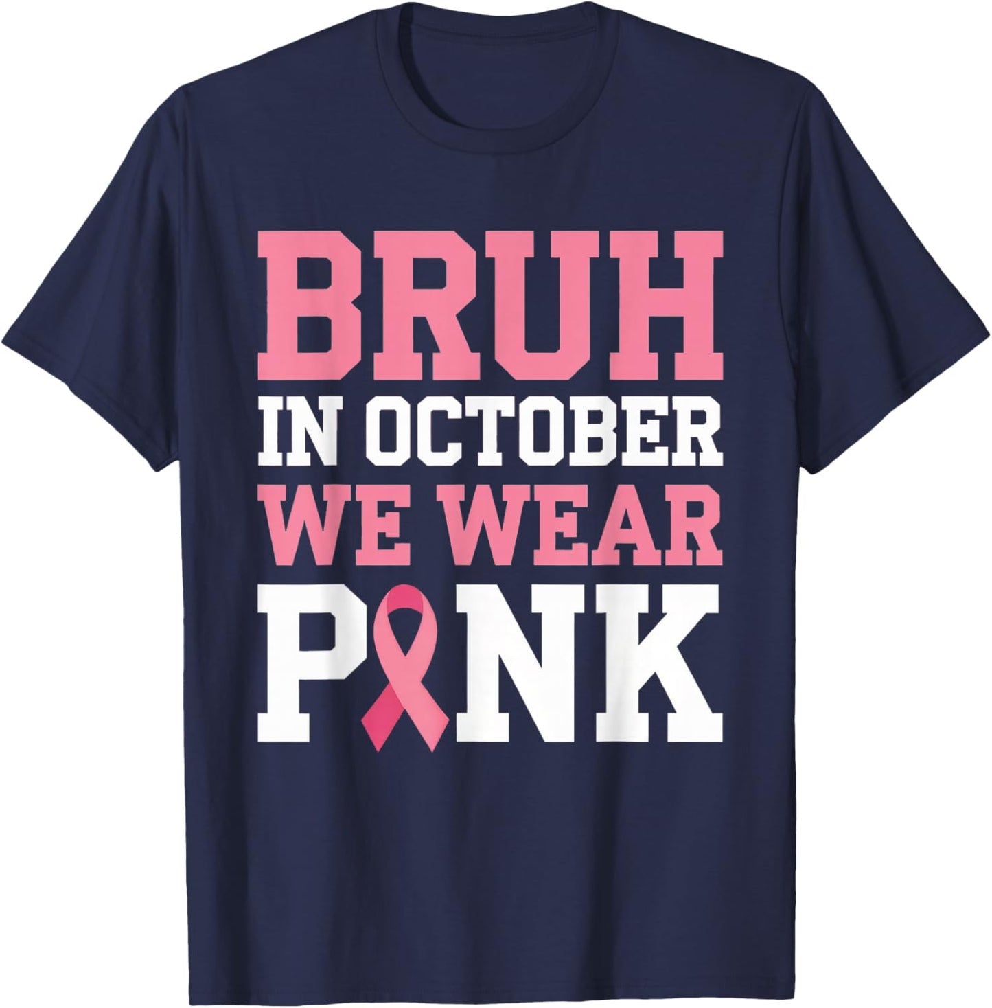 Breast Cancer Shirts for Kids Boys Bruh In October Wear Pink T-Shirt - T-Shirt | Navy
