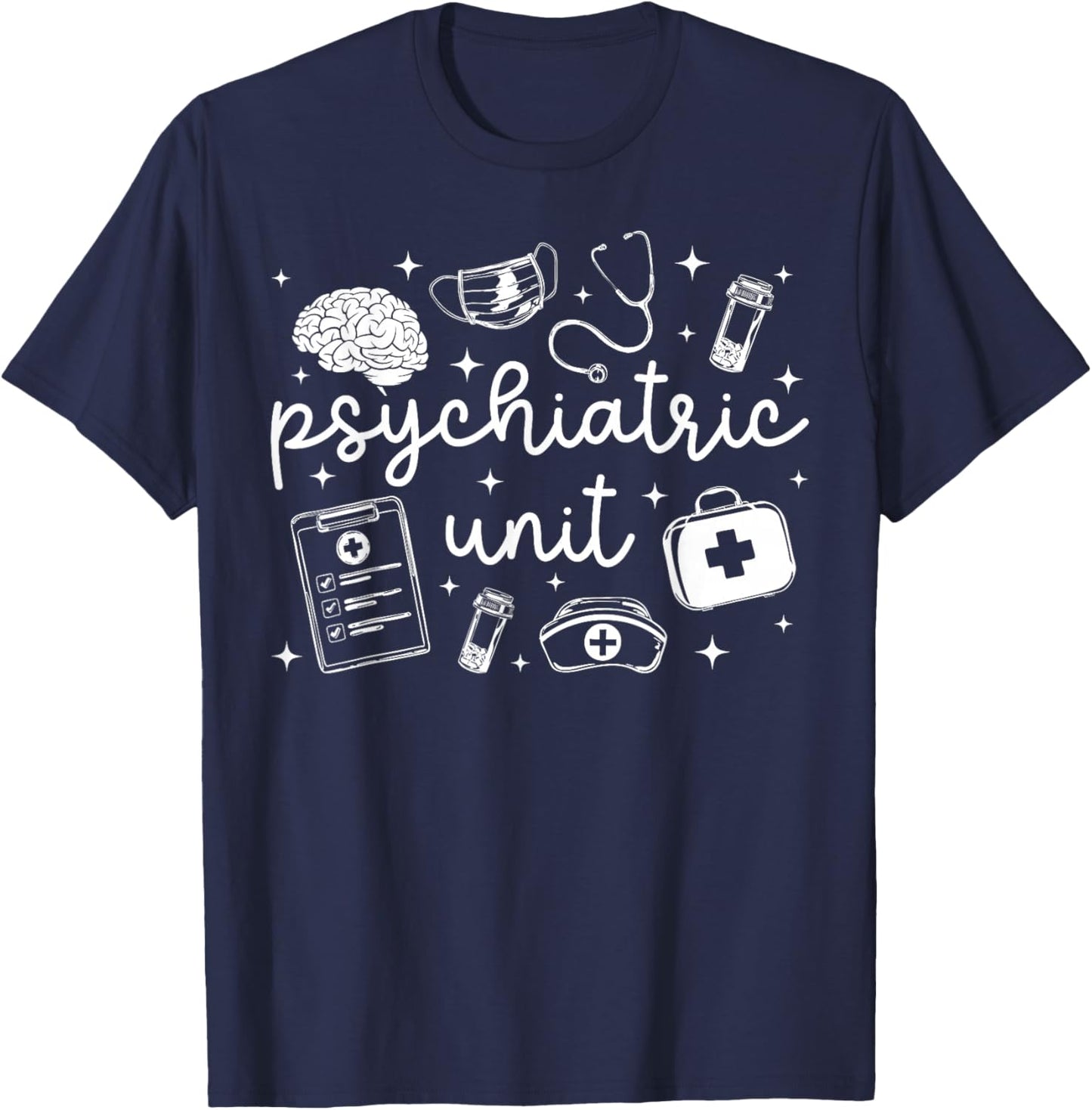 Psychiatric Unit Psych Nurse Psychiatric Nurse T-Shirt - T-Shirt | Navy