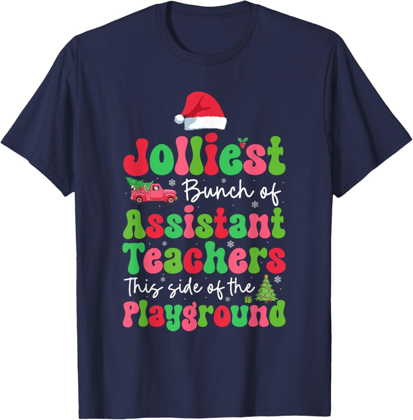 Jolliest Bunch Of Assistant Teachers Of Playground Xmas T-Shirt - T-Shirt | Navy
