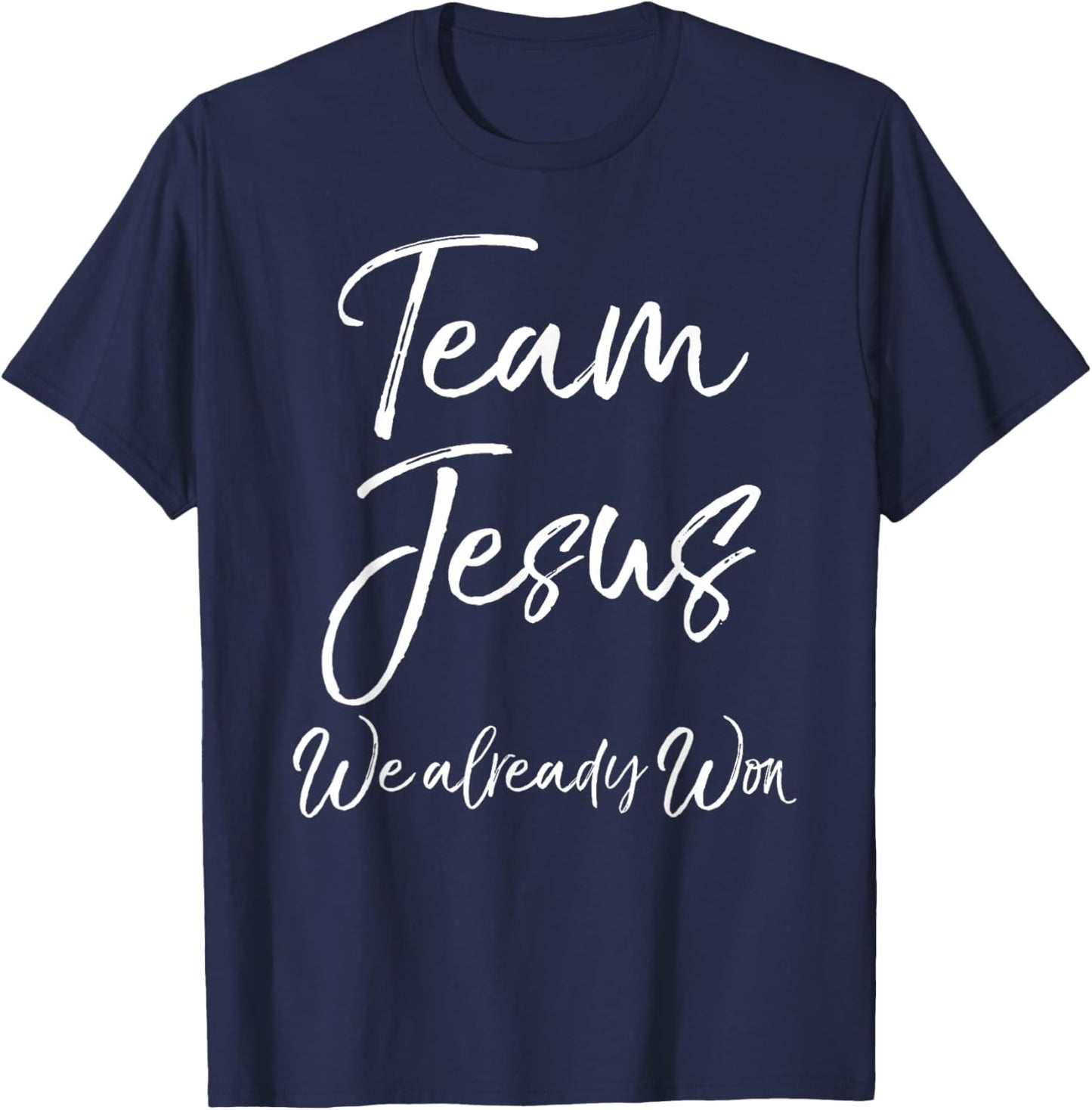Christian Overcomer Quote Victory Team Jesus We Already Won T-Shirt - T-Shirt | Navy