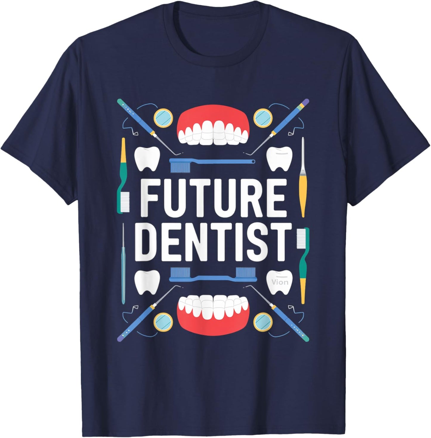 Future Dentist Graduation School Kids Toddler Women Men T-Shirt - T-Shirt | Navy