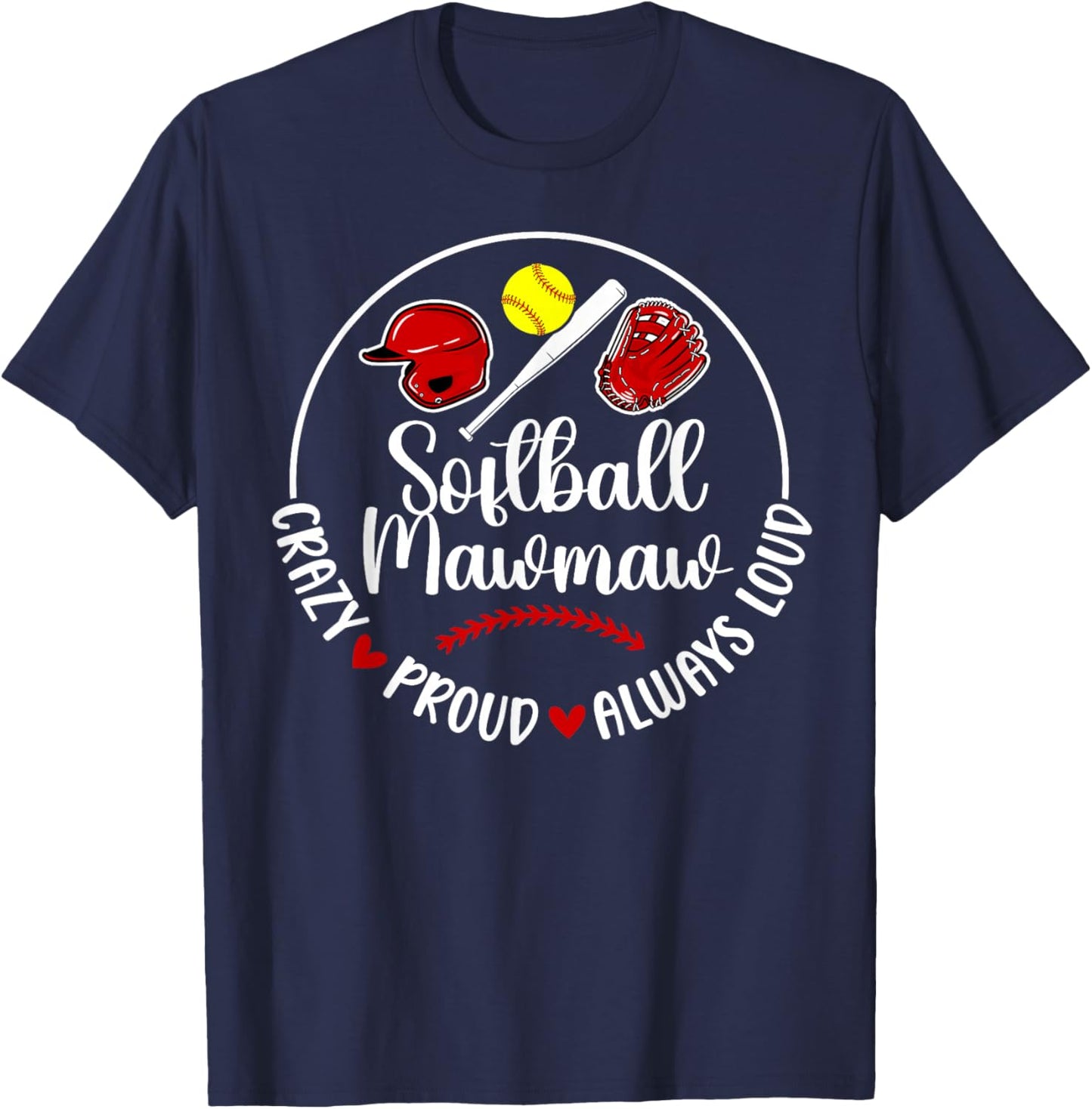 Crazy Proud Softball Mawmaw Of A Softball Player Mawmaw T-Shirt - T-Shirt | Navy