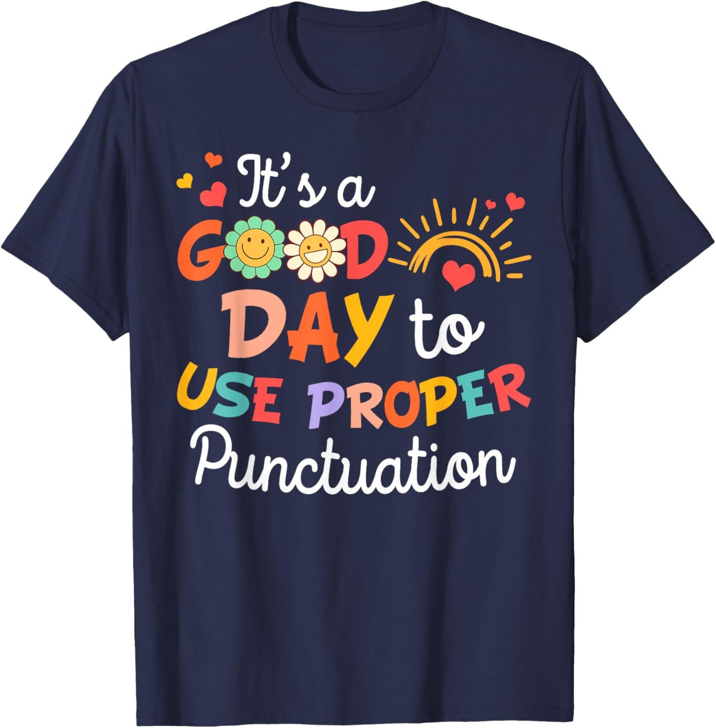 Grammar Teacher It's A Good Day To Use Proper Punctuation Women T-Shirt - T-Shirt | Navy