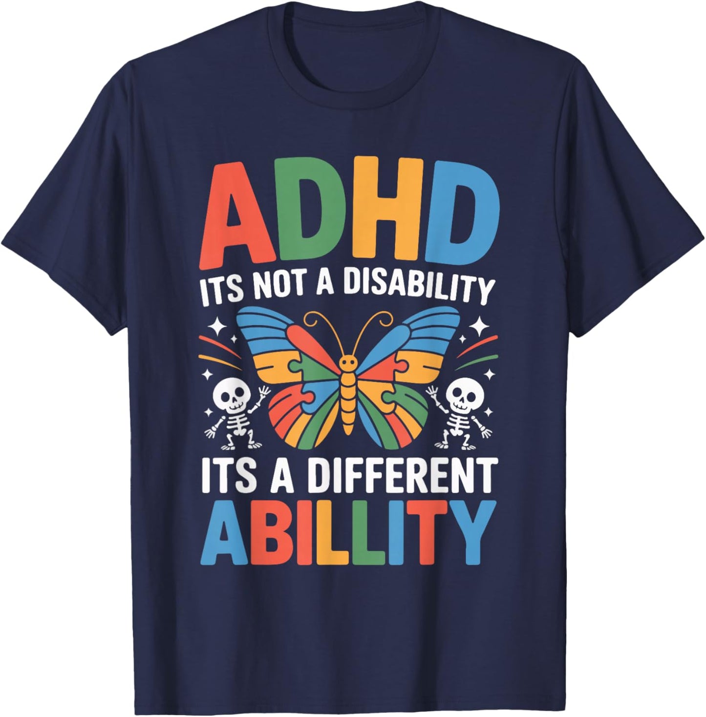 ADHD It's Not A Disability It's A Different Ability T-Shirt - T-Shirt | Navy