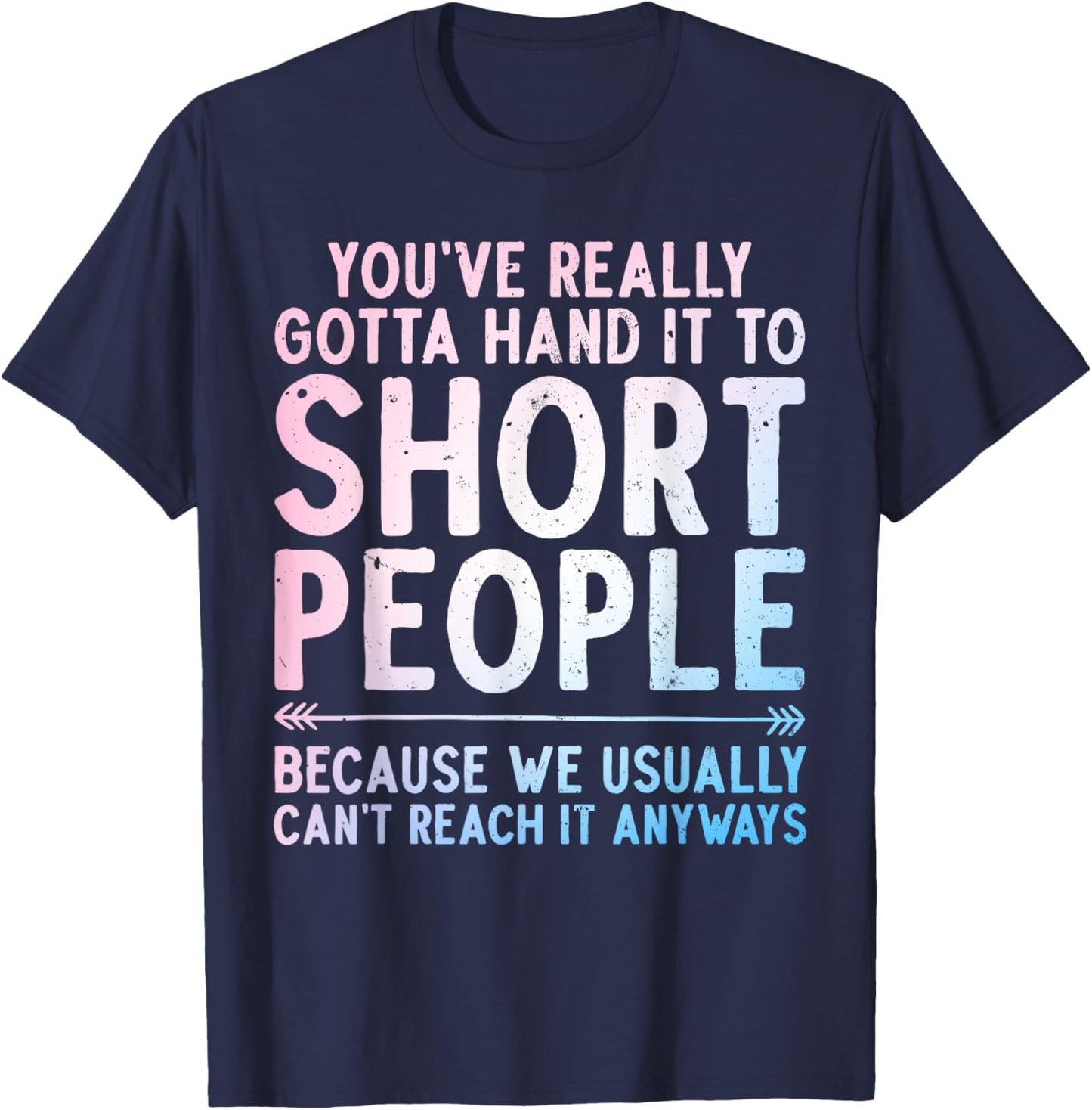 Funny Short People Art Women Sarcastic Short People T-Shirt - T-Shirt | Navy