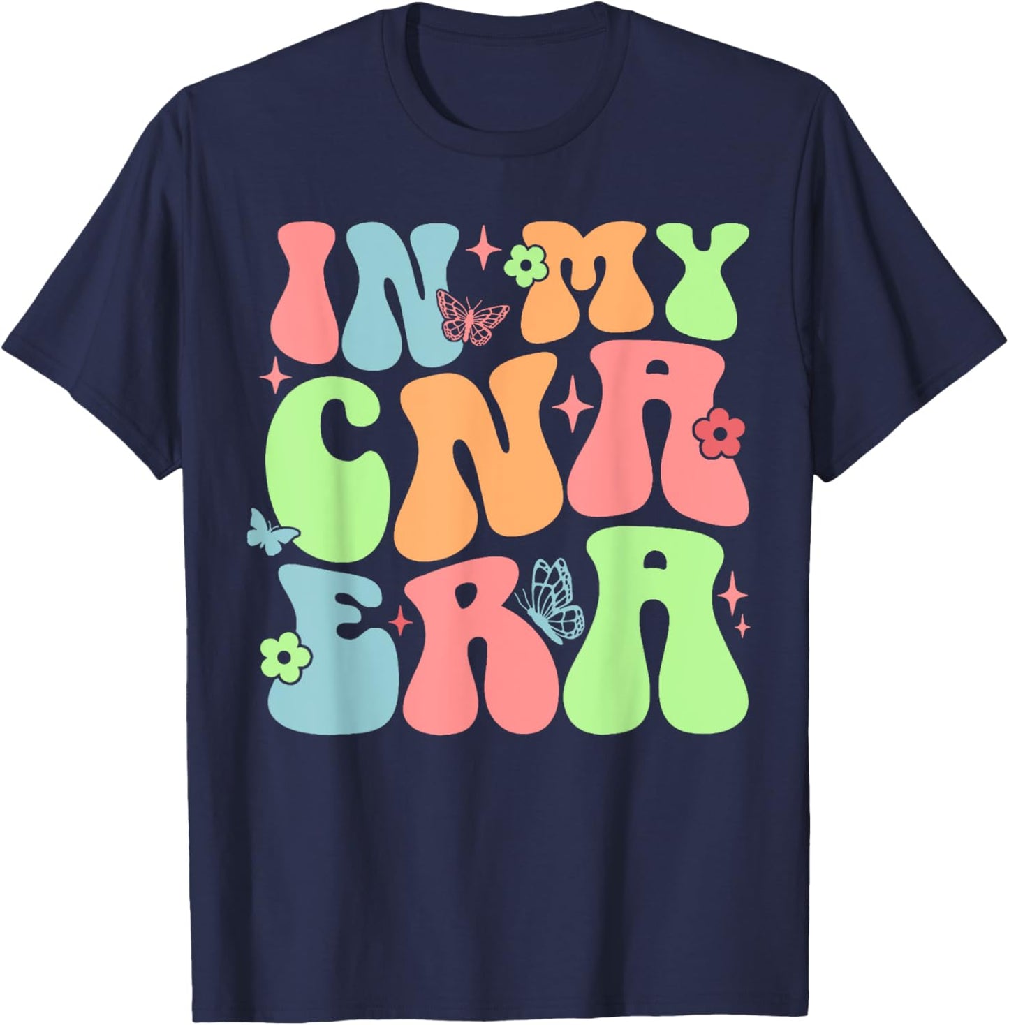 In My CNA Era Funny Groovy CNA Nurse Life T-Shirt - T-Shirt | Navy