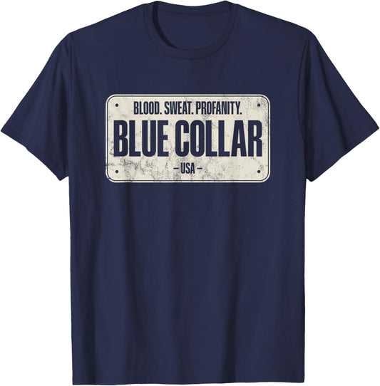 Blue Collar Workwear Blood Sweat Profanity Blue Collar T-Shirt - T-Shirt | Navy