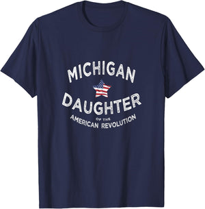 Michigan Daughter American Revolution USA Patriot Mom Sis T-Shirt - T-Shirt | Navy