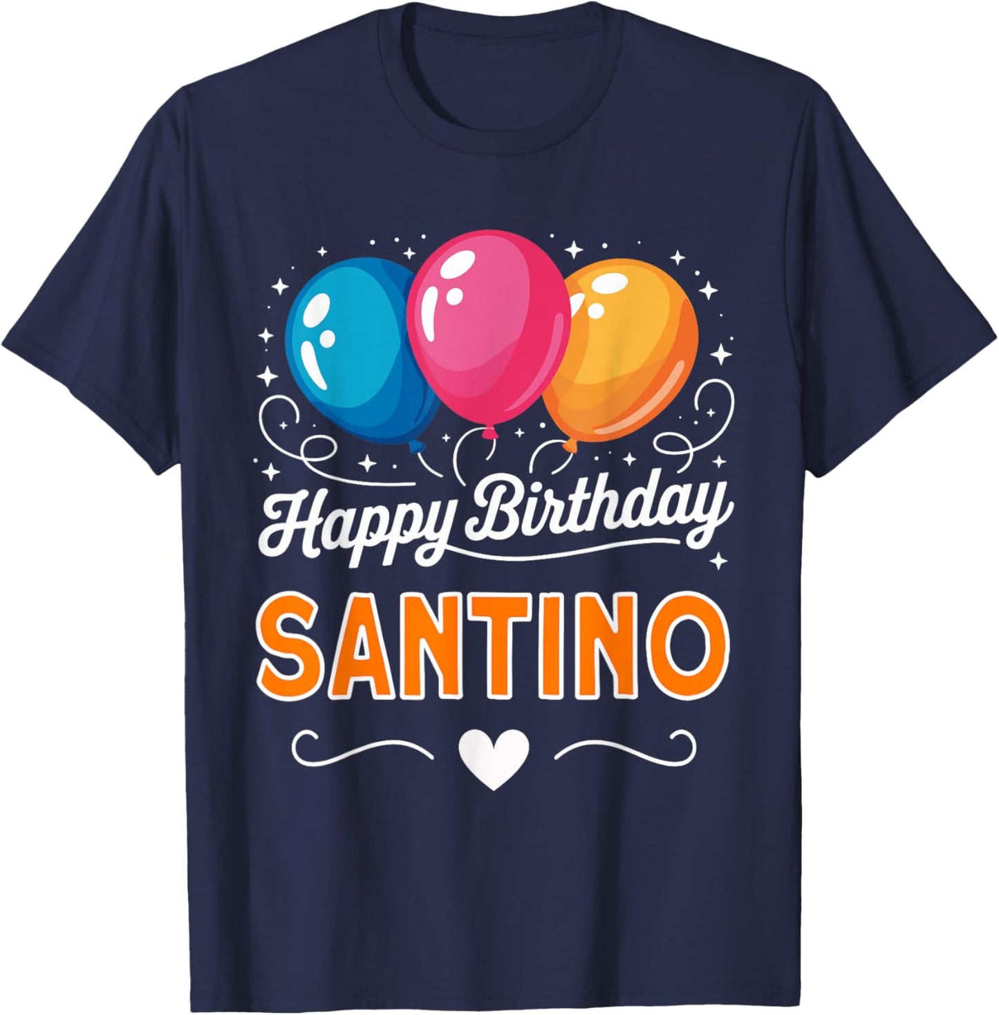 Happy Birthday Santino T-Shirt - T-Shirt | Navy