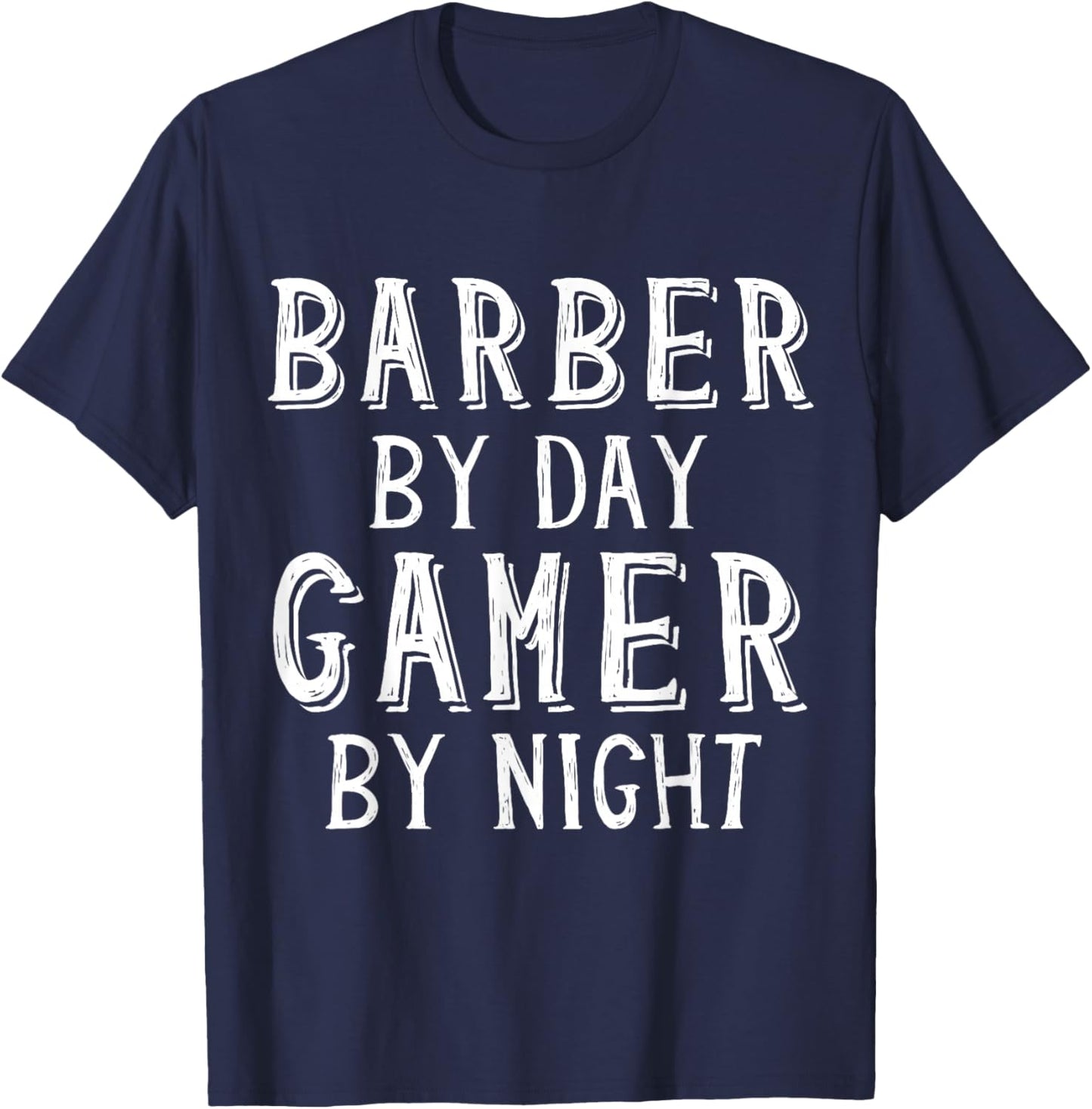 Barber by Day Gamer by Night Coiffeur Game Barber Shop T-Shirt - T-Shirt | Navy