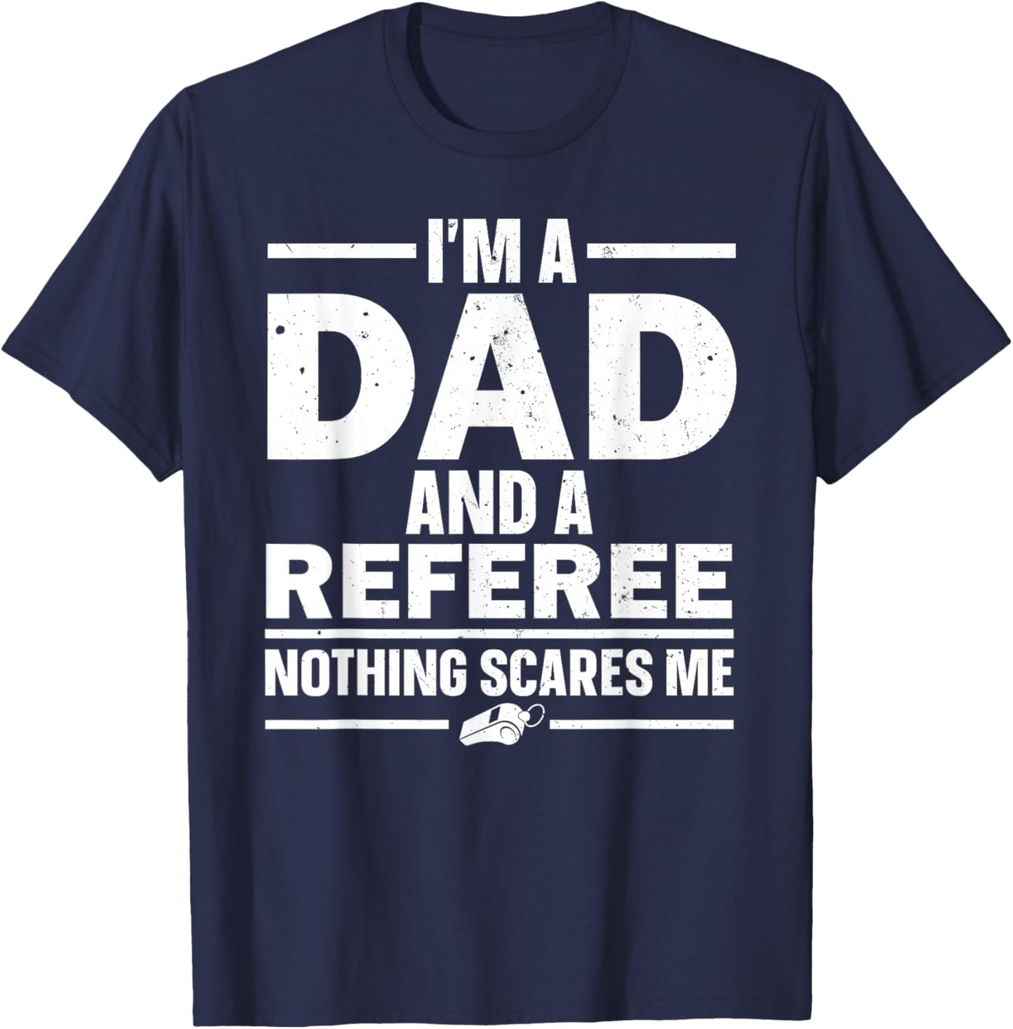 Best Referee Design Dad Reffing Sports Ref Referee T-Shirt - T-Shirt | Navy