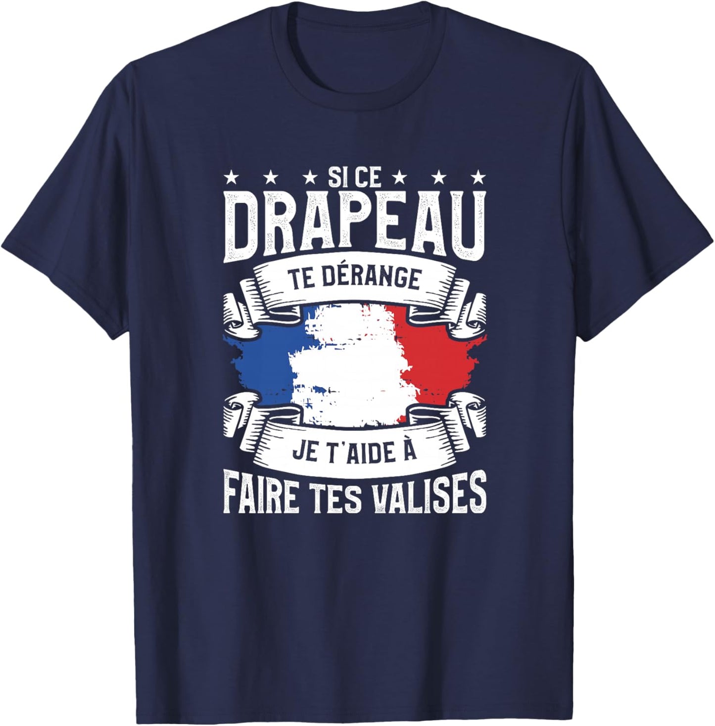 Si Ce Drapeau Te Dérange Je T'aide A Faire Tes Valises Haut de Gamme T-Shirt - T-Shirt | Navy
