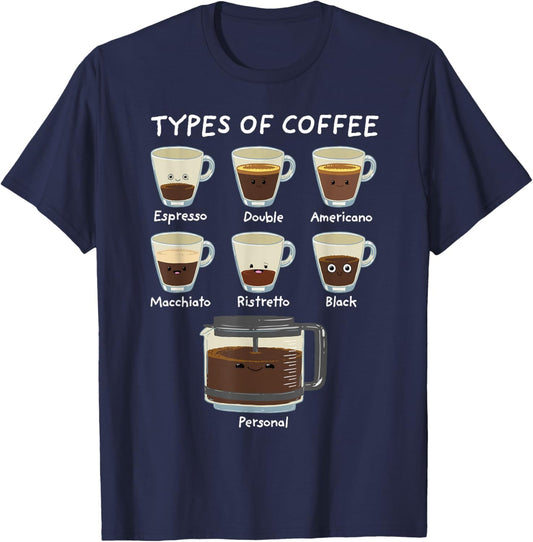 Types of Coffee Shirt Funny Caffeine Lover Barista T-Shirt - T-Shirt | Navy