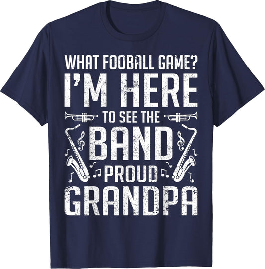 Band Grandpa See The Band Marching Band Grandpa Funny Gift T-Shirt - T-Shirt | Navy