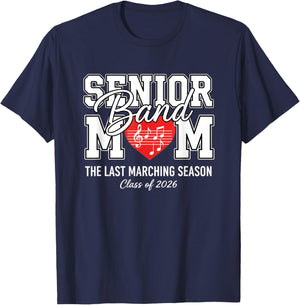 Senior Band Mom The Last Marching Season Class of 2026 T-Shirt - T-Shirt | Navy