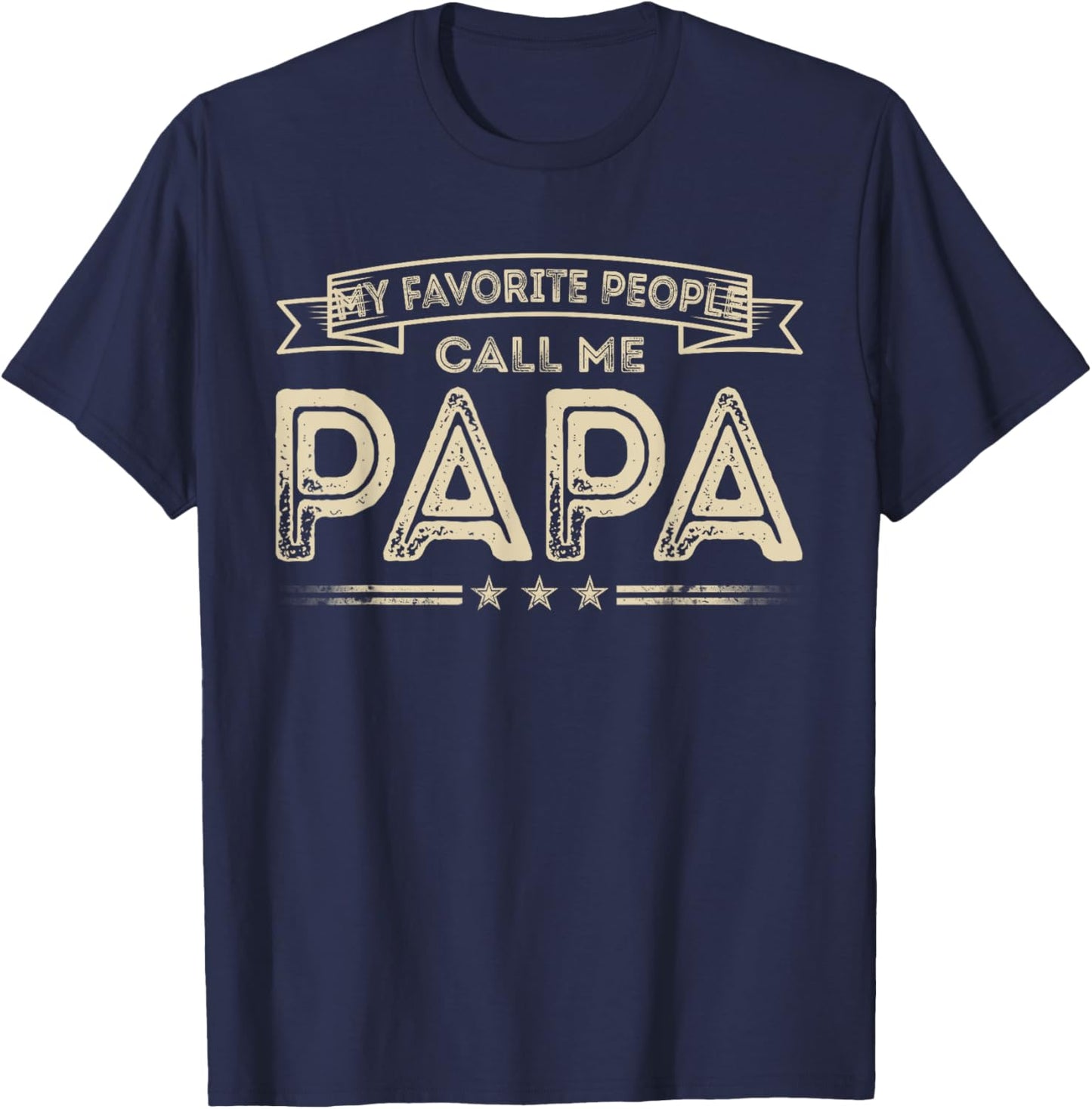 Favorite People Call Me Papa Funny Dad Papa Grandpa Vintage T-Shirt - T-Shirt | Navy