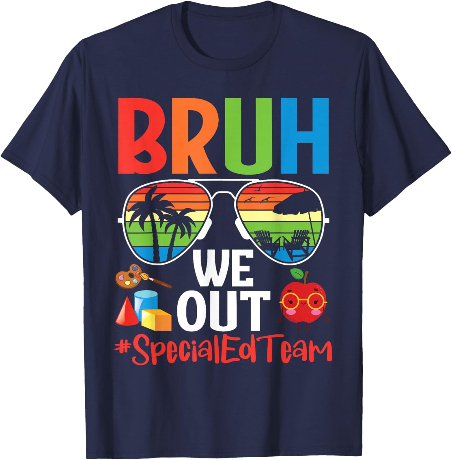 Bruh We Out Special Ed Team Last Day of School Summer Break T-Shirt - T-Shirt | Navy