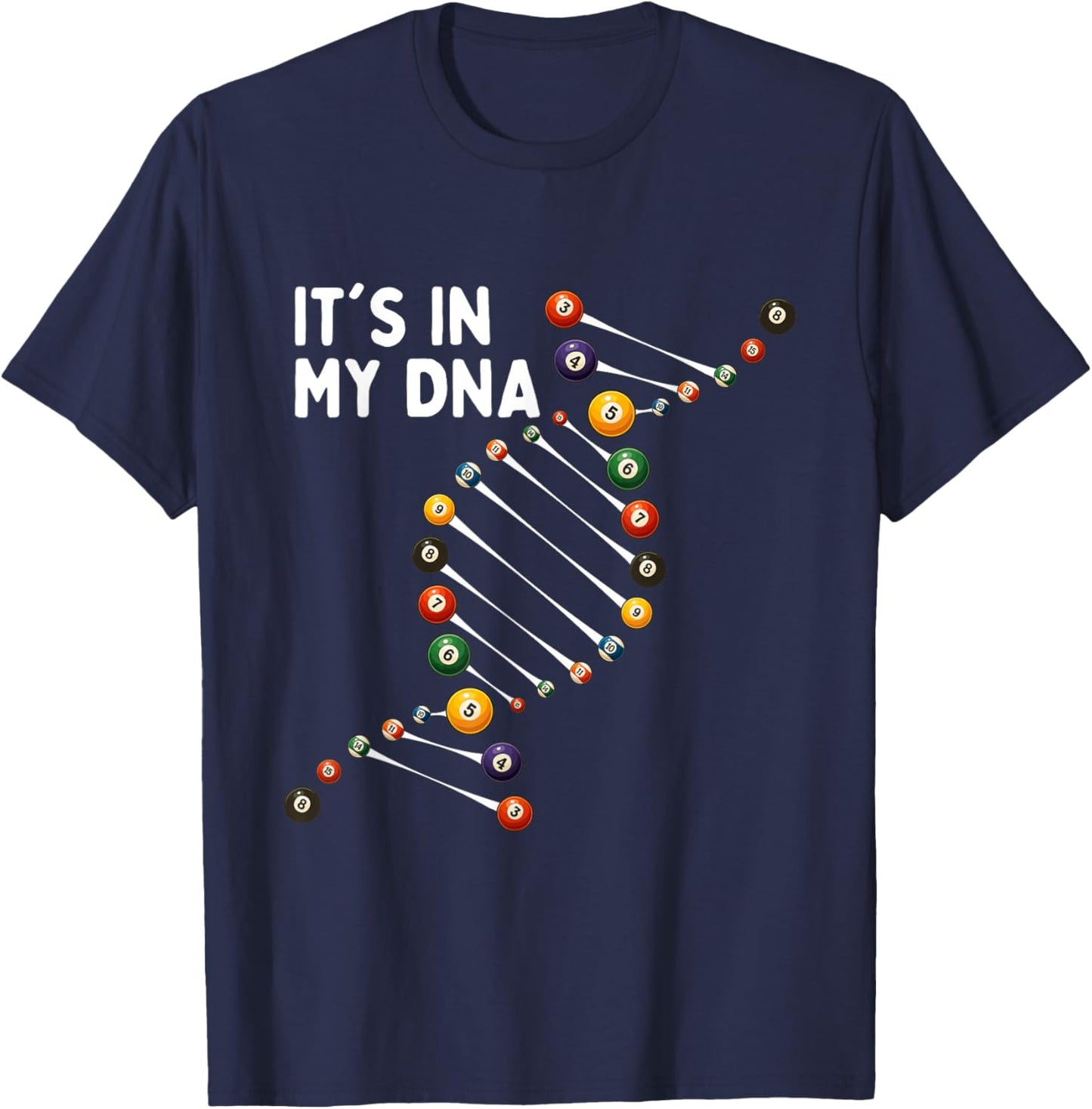 It's in My DNA - 8 Ball Billiard Game Pool Player T-Shirt - T-Shirt | Navy
