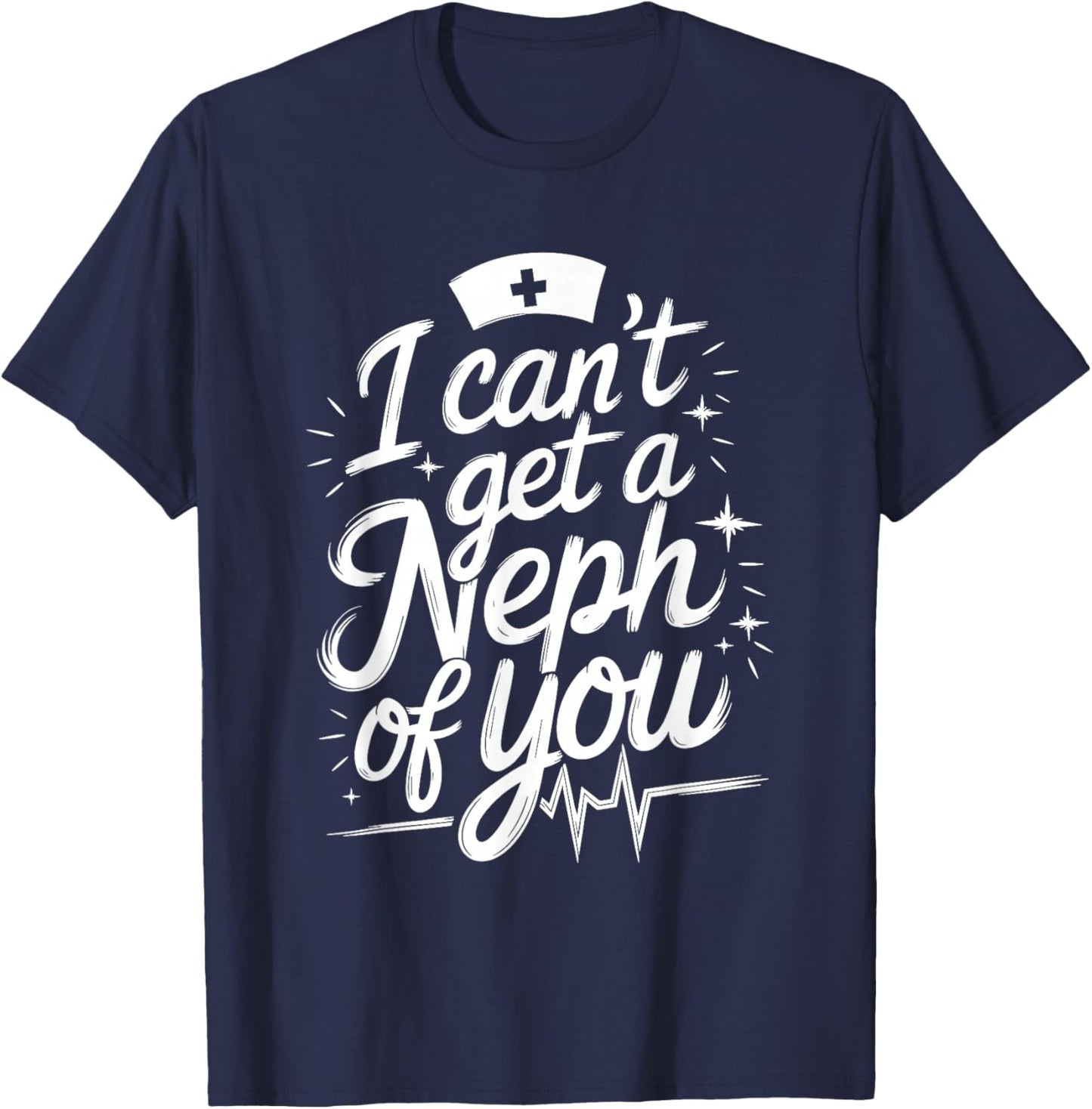 Dialysis Technician Dialysis Tech Quote for Nephrologist T-Shirt - T-Shirt | Navy