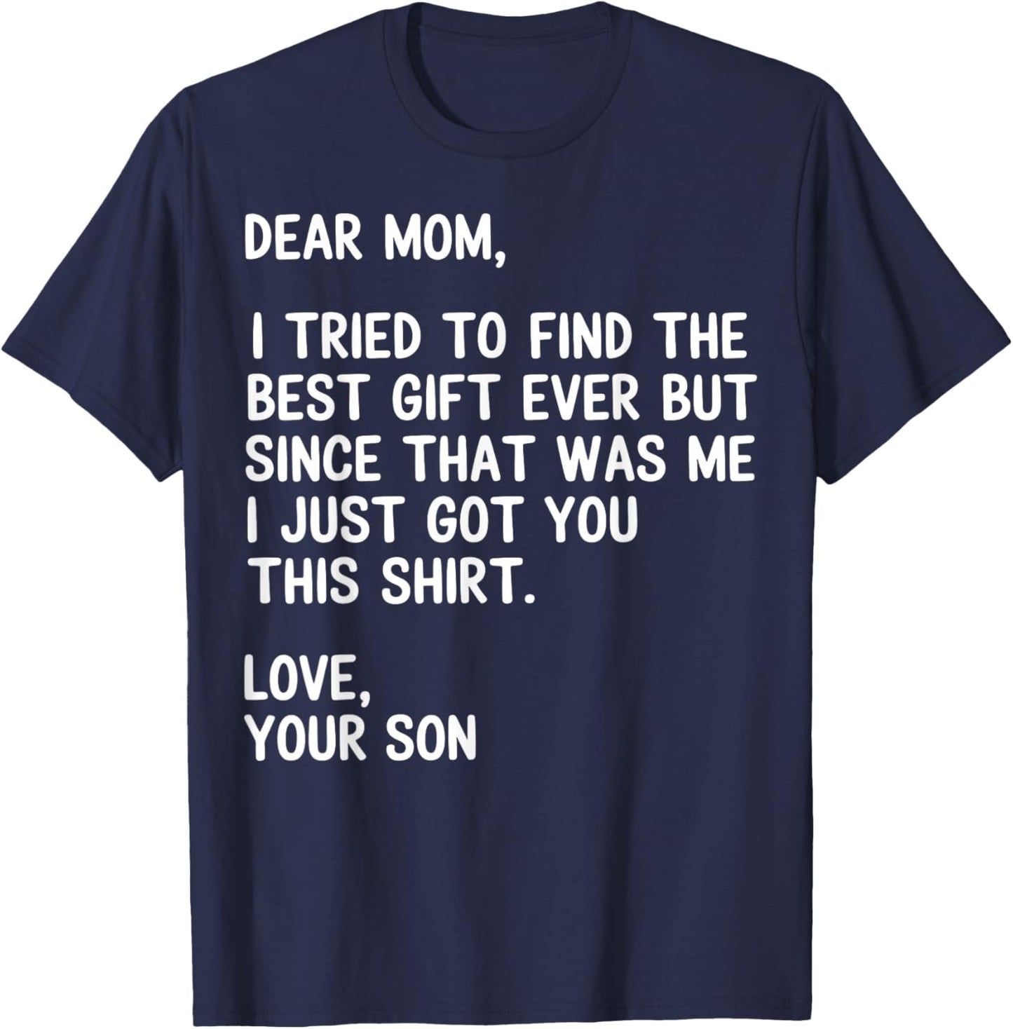 Dear Mom Quote Funny Humor Joke from Son T-Shirt - T-Shirt | Navy