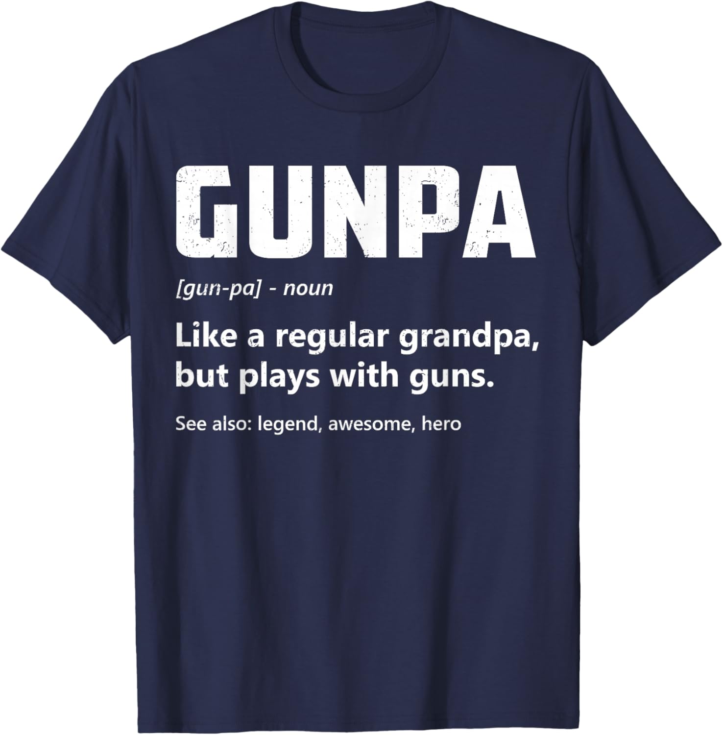 Gunpa Definition Funny Gun Lover Grandpa Pro Gun Enthusiast T-Shirt - T-Shirt | Navy