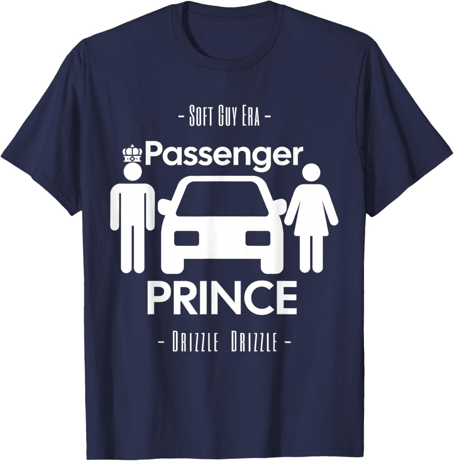 Funny Soft Guy Era Drizzle Drizzle Passenger Prince Parody T-Shirt - T-Shirt | Navy