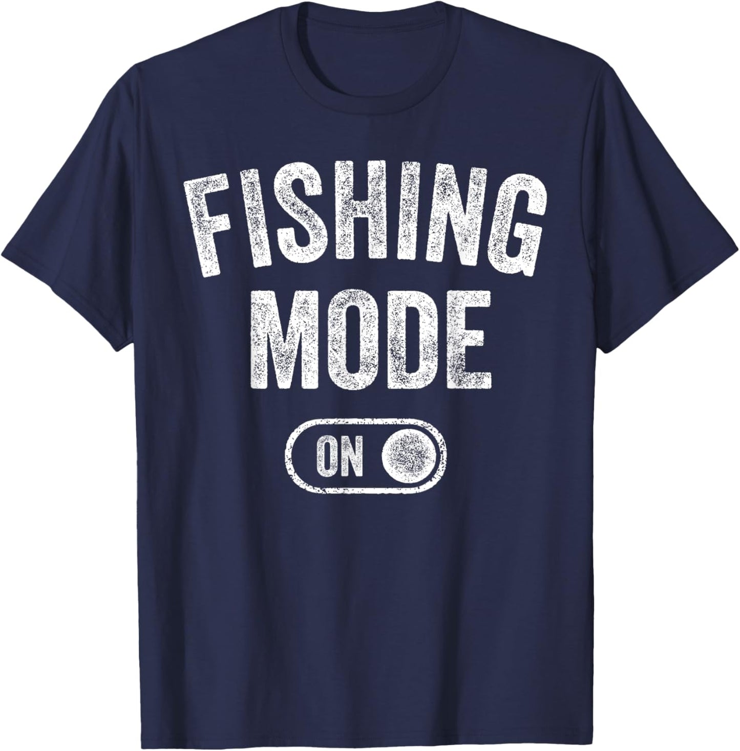 Fishing Mode On Funny Fisher Gift Fisherman Dad Angling T-Shirt - T-Shirt | Navy