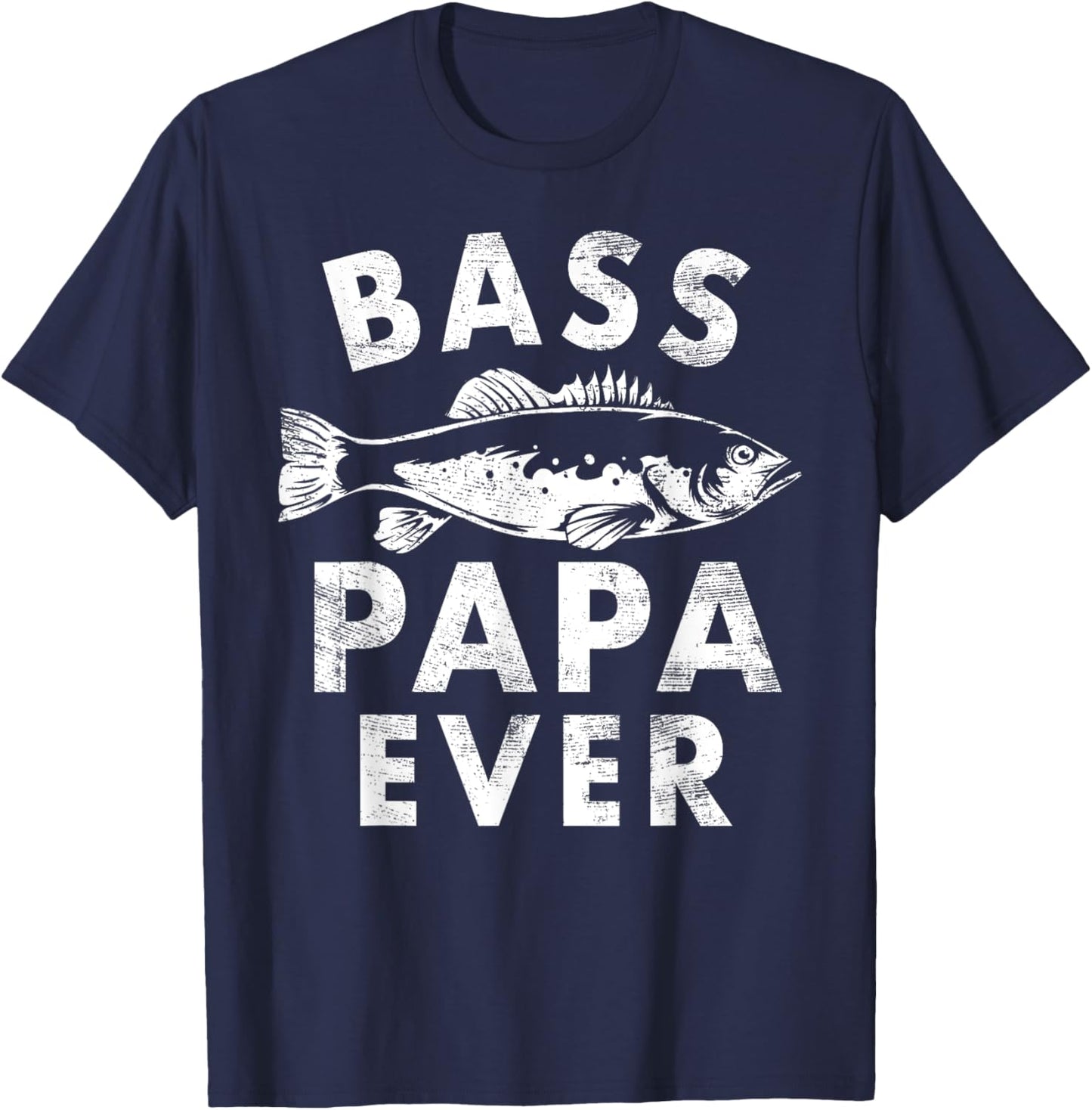 Bass Papa Ever Fishing Gifts Papa Father's Day T-Shirt - T-Shirt | Navy